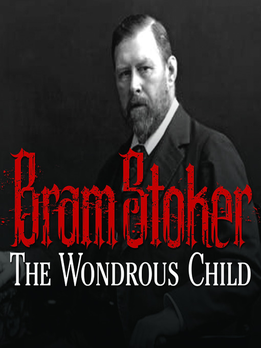 Title details for The Wondrous Child by Bram Stoker - Wait list